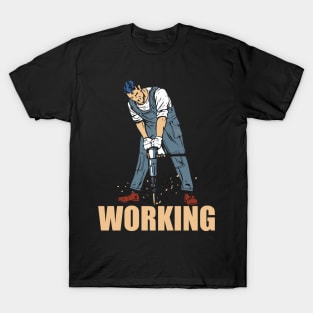 Working tee design birthday gift graphic T-Shirt